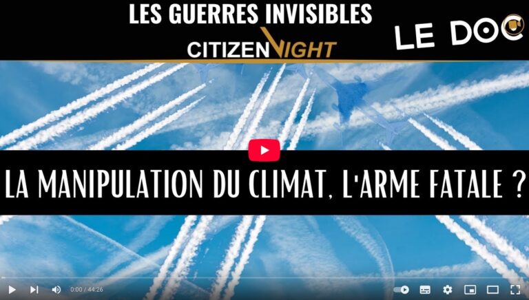 LA MANIPULATION DU CLIMAT : L’ARME FATALE ?